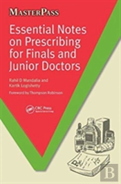 Essential Notes On Prescribing For Finals And Junior Doctors
