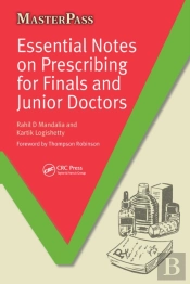 Essential Notes On Prescribing For Finals And Junior Doctors