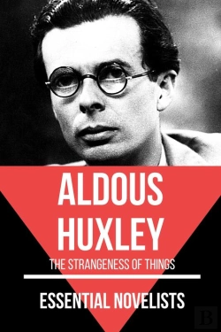 Bertrand.pt - Essential Novelists - Aldous Huxley