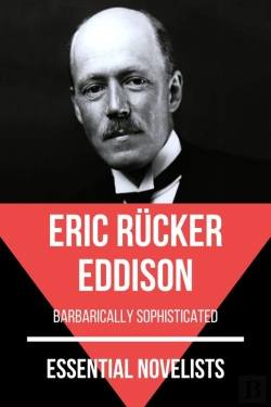 Bertrand.pt - Essential Novelists - Eric Rucker Eddison