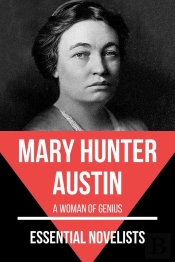 Essential Novelists - Mary Hunter Austin