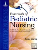 Essential Of Pediatric Nursing For Bsc, Post Basic & Msc Nursing Students