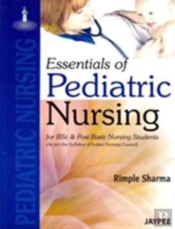 Bertrand.pt - Essential Of Pediatric Nursing For Bsc, Post Basic & Msc Nursing Students