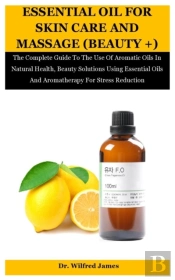 Essential Oil For Skin Care And Massage (Beauty +)