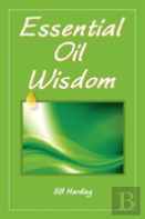 Essential Oil Wisdom