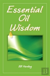 Essential Oil Wisdom