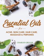 Essential Oils For Acne, Skin Care, Hair Care, Massage And Perfumes