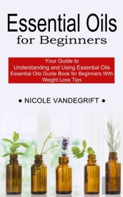 Essential Oils For Beginners