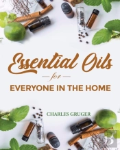 Essential Oils For Everyone In The Home