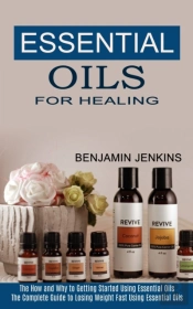 Essential Oils For Healing