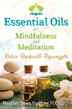 Bertrand.pt - Essential Oils For Mindfulness And Meditation