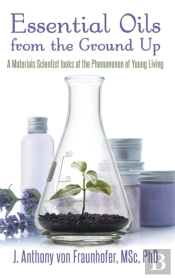 Essential Oils From The Ground Up
