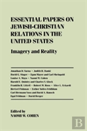 Essential Papers On Jewish-Christian Relations In The United States