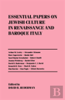 Essential Papers On Jewish Culture In Renaissance And Baroque Italy