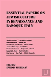 Essential Papers On Jewish Culture In Renaissance And Baroque Italy