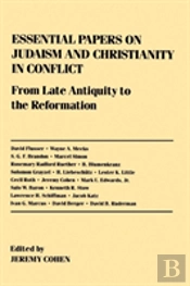 Essential Papers On Judaism And Christianity In Conflict