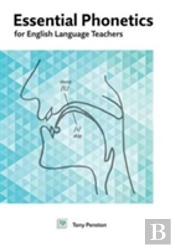 Essential Phonetics For English Language Teachers