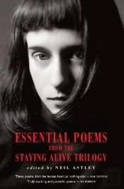Essential Poems From The Staying Alive Trilogy