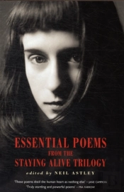Essential Poems From The Staying Alive Trilogy