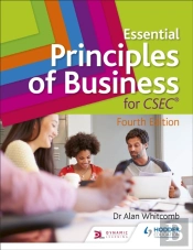 Essential Principles Of Business For Csec: 4th Edition