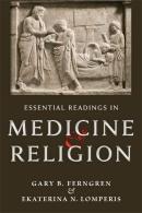 Essential Readings In Medicine And Religion