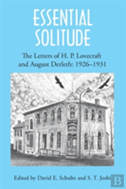 Bertrand.pt - Essential Solitude: The Letters Of H. P. Lovecraft And August Derleth, Volume 1