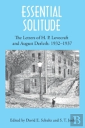Essential Solitude: The Letters Of H. P. Lovecraft And August Derleth, Volume 2