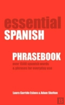 Bertrand.pt - Essential Spanish Phrasebook. Over 1500 Most Useful Spanish Words And Phrases For Everyday Use