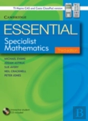 Essential Specialist Mathematics Third Edition With Student Cd-Rom Tin/Cp Version With Student Cd-Rom Tin/Cp Version