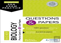Essential Sqa Exam Practice: Higher Biology Questions And Papers