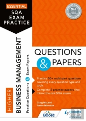 Essential Sqa Exam Practice: Higher Business Management Questions And Papers