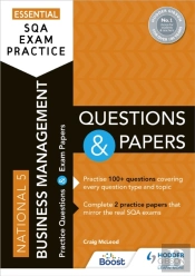 Essential Sqa Exam Practice: National 5 Business Management Questions And Papers