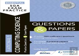 Essential Sqa Exam Practice: National 5 Computing Science Questions And Papers