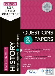 Essential Sqa Exam Practice: National 5 History Questions And Papers