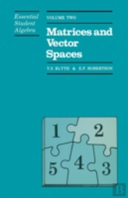 Bertrand.pt - Essential Student Algebra : Volume Two: Matrices And Vector Spaces