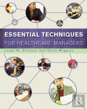 Essential Techniques For Healthcare Managers