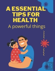Essential Tips For Health