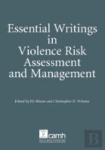 Essential Writings In Violence Risk Assessment