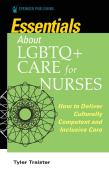 Essentials About Lgbtq+ Care For Nurses