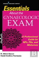 Essentials About The Gynaecologic Exam