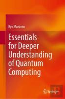 Essentials For Deeper Understanding Of Quantum Computing