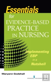 Essentials For Evidence-Based Practice In Nursing