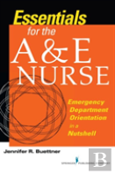 Essentials For The A&E Nurse