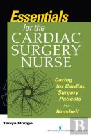 Essentials For The Cardiac Surgery Nurse