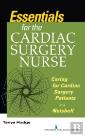 Essentials For The Cardiac Surgery Nurse
