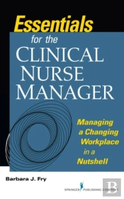Essentials For The Clinical Nurse Manager