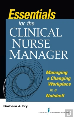 Bertrand.pt - Essentials For The Clinical Nurse Manager