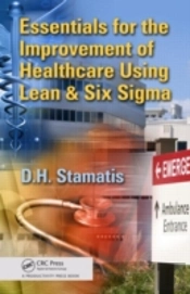 Essentials For The Improvement Of Healthcare Using Lean & Six Sigma