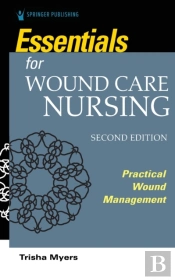Essentials For Wound Care Nursing
