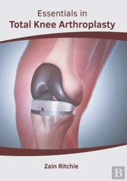Bertrand.pt - Essentials In Total Knee Arthroplasty
